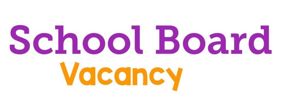NOTICE OF SCHOOL BOARD VACANCY